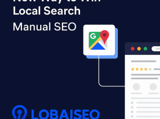 New Way to Win Local Search Manual SEO | LOBAISEO