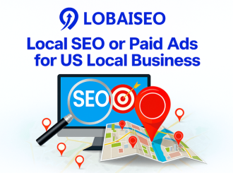 Local SEO or Paid Ads for US Local Business| LOBAISEO